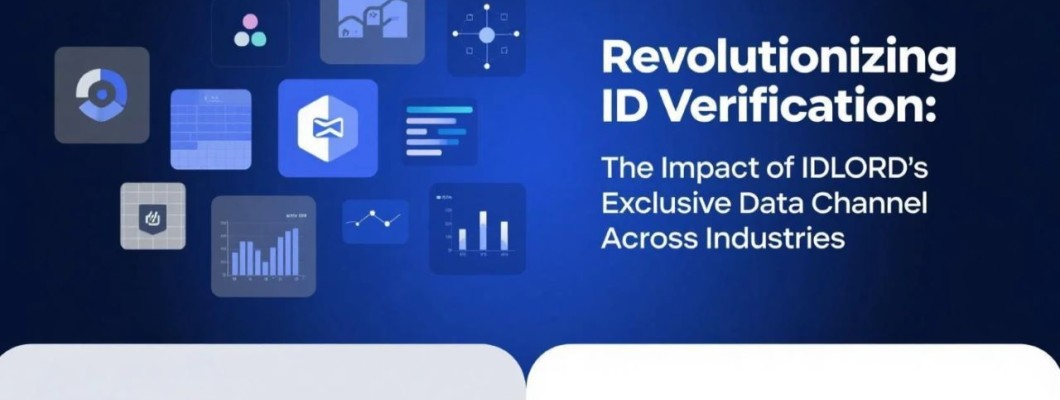Revolutionizing ID Verification: The Impact of IDLORD Exclusive Data Channel Across Industries